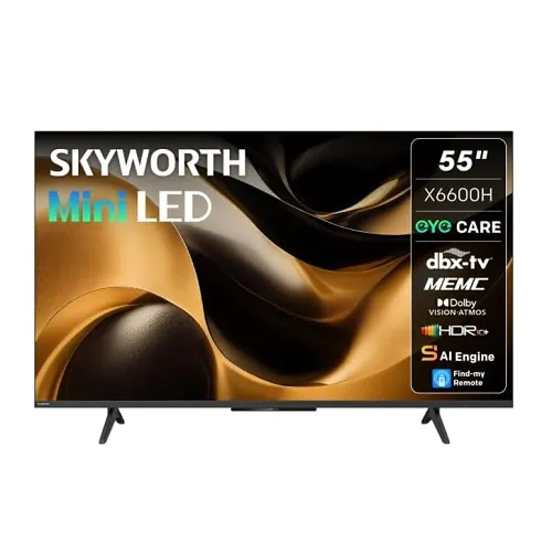 Skyworth X6600H 4K QD-Mini LED Google TV – Dolby Vision & Atmos, 120Hz Turbo Motion & Full Array Local Dimming
